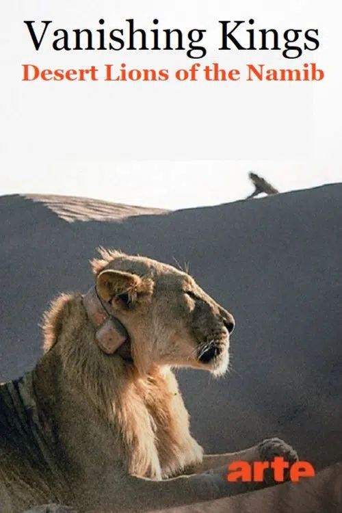 Vanishing Kings: Desert Lions of the Namib