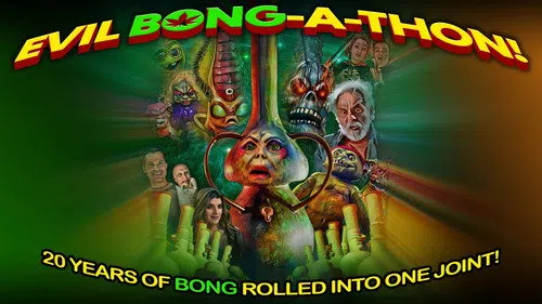 Evil Bong-A-Thon! izle afişi