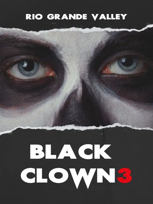 Black Clown 3: Rio Grande Valley