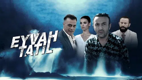 Eyvah Tatil izle afişi