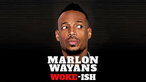 Marlon Wayans: Woke-ish izle afişi