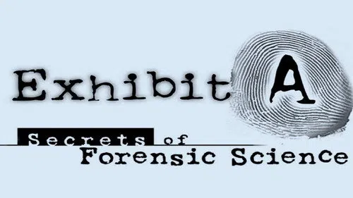 Exhibit A: Secrets of Forensic Science izle