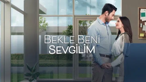 Bekle Beni Sevgilim izle afişi