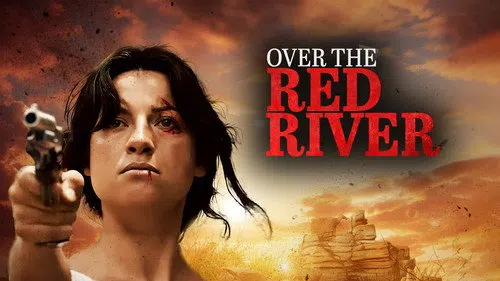 Over The Red River izle afişi