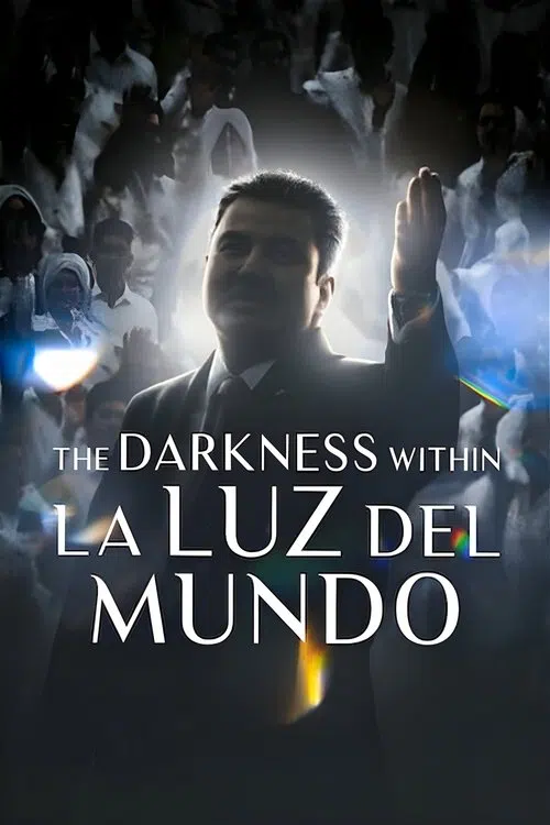La Luz del Mundo: Bir Kilisenin Karanlık Yüzü